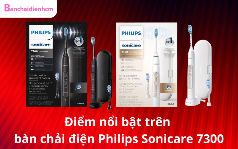 Điểm nổi bật trên bàn chải điện Philips Sonicare 7300