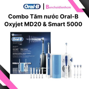 Set tăm nước Oral-B MD20 & Smart 5000