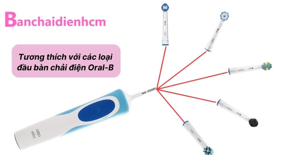 Tương thích các loại đầu Oral-B