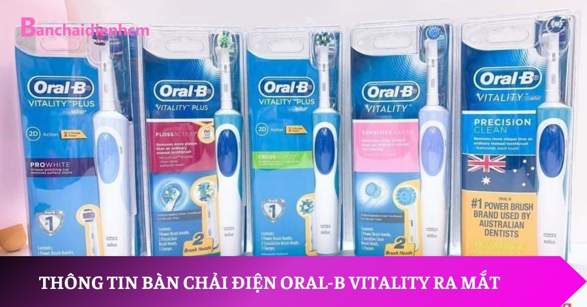 Oral-B Vitality ra mắt