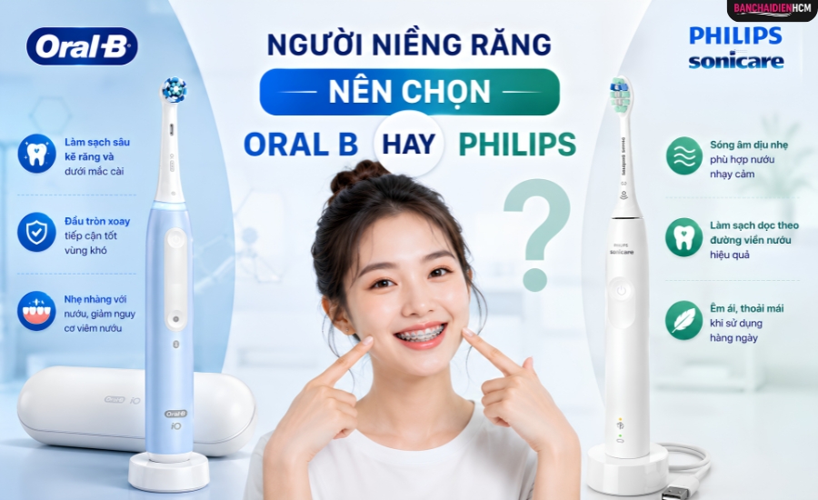 Niềng răng nên chọn bàn chải điện Oral B hay Philips
