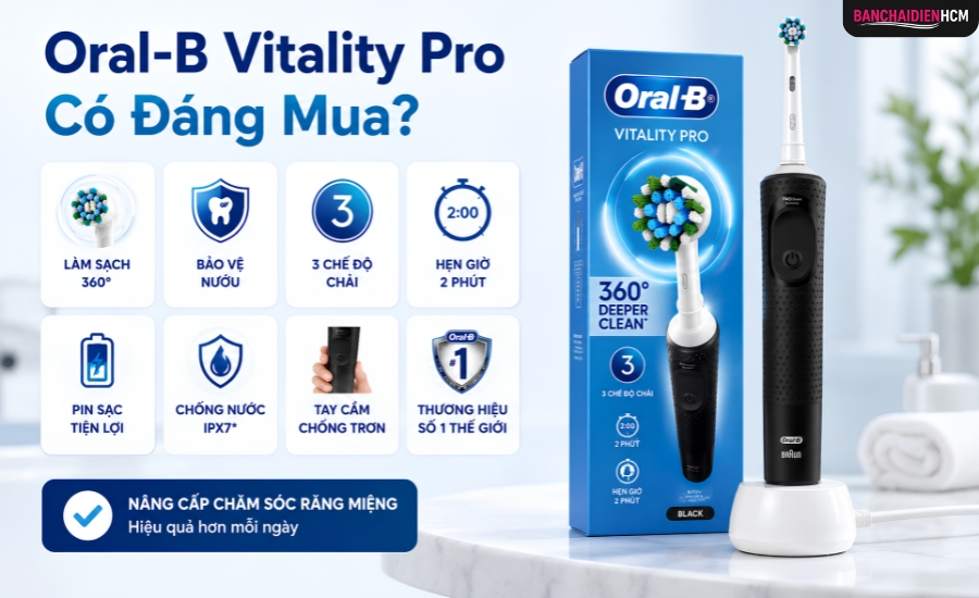 Oral-B Vitality Pro Có Đáng Mua? Đánh Giá Chi Tiết Cho Người Mới Dùng