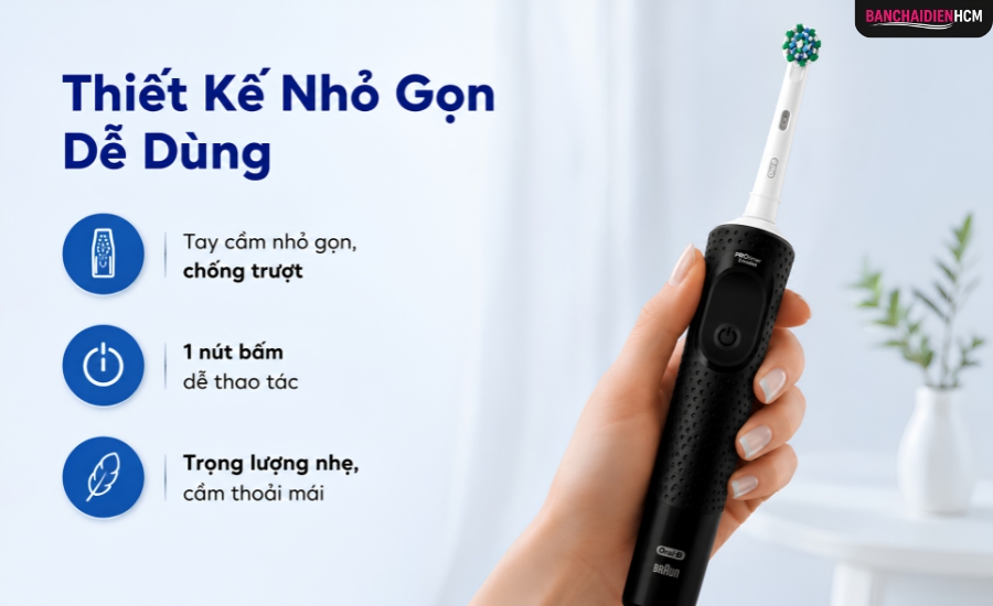 Thiết Kế Của Oral-B Vitality Pro Nhỏ Gọn, Chống Trượt Dễ Dùng