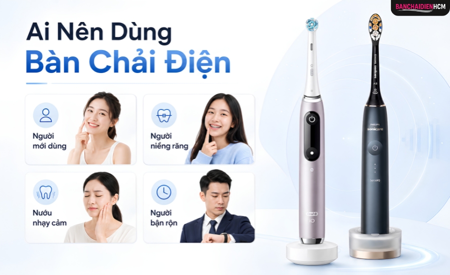 Ai Nên Dùng Bàn Chải Điện