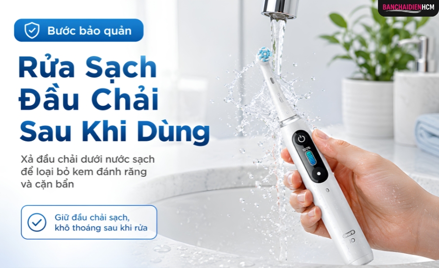 Sau khi đánh răng, hãy rửa đầu chải dưới vòi nước sạch. Bật máy trong vài giây dưới dòng nước nhẹ có thể hỗ trợ làm trôi kem đánh răng còn mắc giữa các bó lông