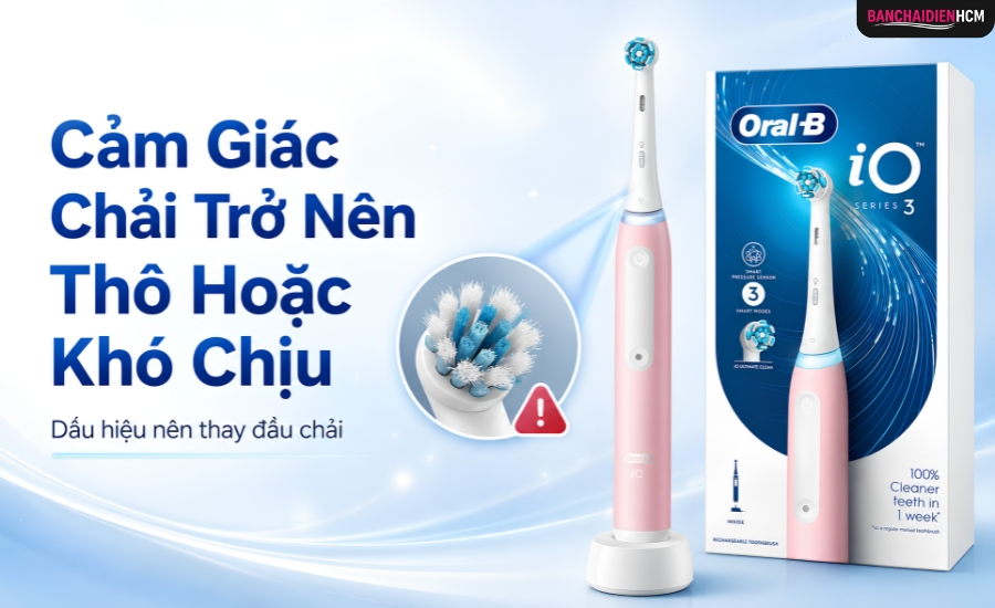 Khi lông chải bị xơ hoặc biến dạng, người dùng có thể cảm thấy đầu chải thô hơn, cọ vào nướu hoặc tạo lực không đều