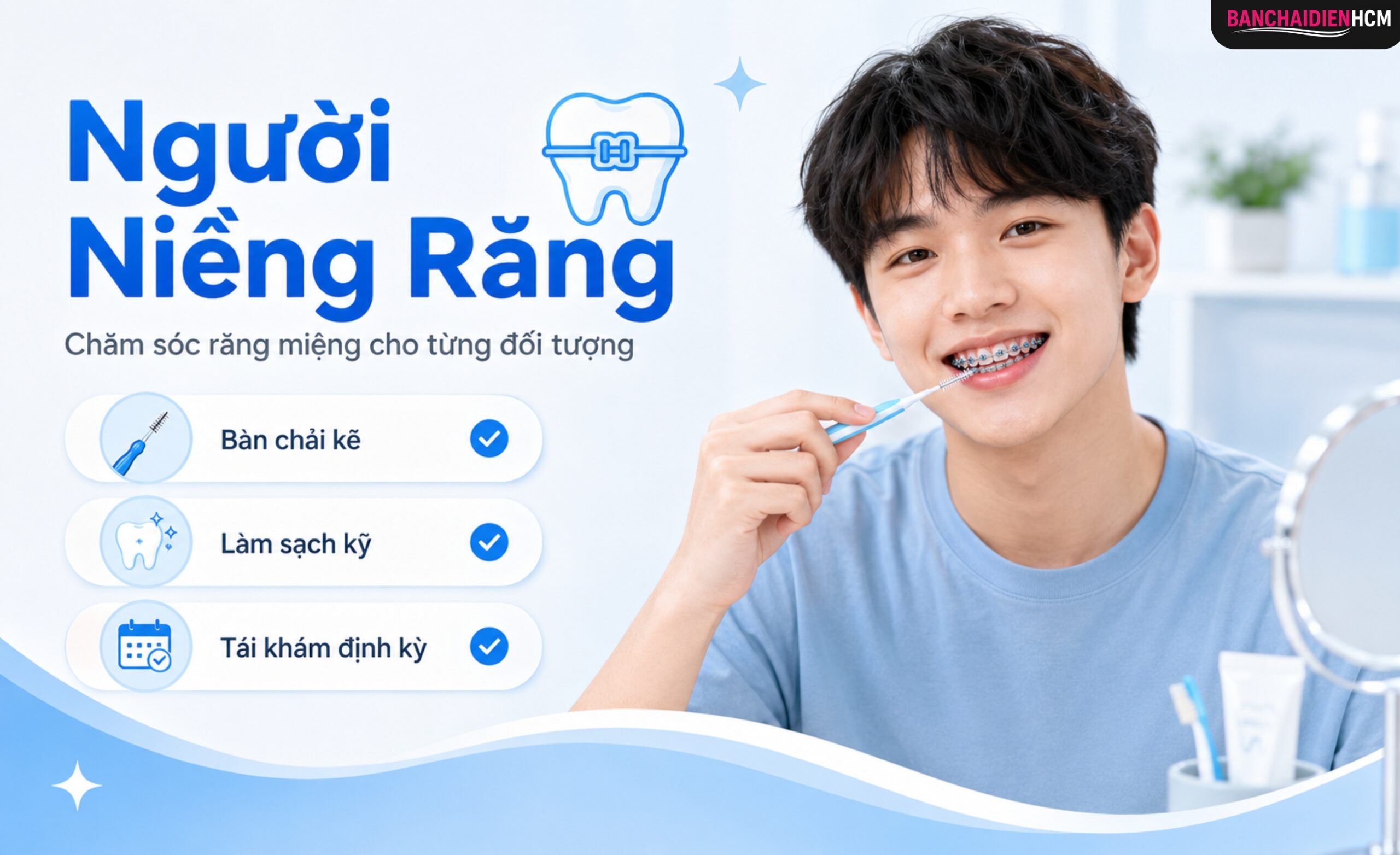 Chăm sóc răng miệng cho người niềng răng